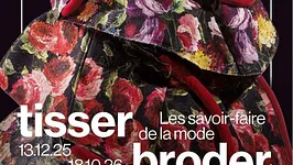 Tisser, broder, sublimer. Les savoir-faire de la mode