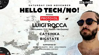 Hello Tech/No! Presents: Protokol with Luigi Rocca (Paris)