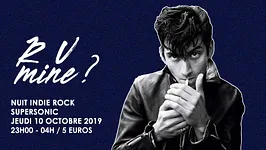R U Mine? / Nuit indie rock du Supersonic