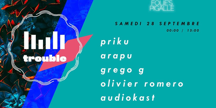 Trouble w/ Priku, Arapu, Grego G, Olivier Romero & Audiokast