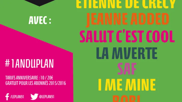 Les 1 an du Plan : Faada Freddy, Etienne de Crécy, Jeanne Added