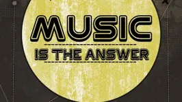 Music is the Answer