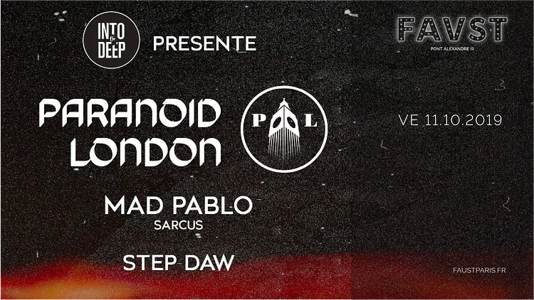 Faust & Into the Deep: Paranoïd London, Mad Pablo, Step Daw