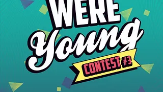 We Were Young Contest #3