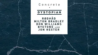 Concrete [Dystopian]: Rødhåd x Milton Bradley x Don Williams