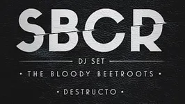 Soirée SBCR The Bloody Beetroots, Destructo & Friends