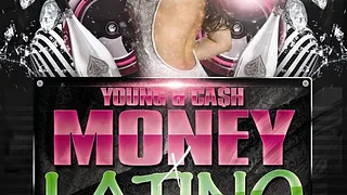 Young & Ca$h Money VS Latino