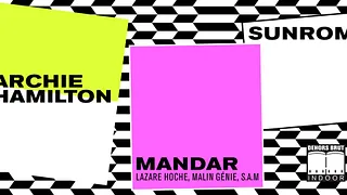 Dehors Brut Indoor: Archie Hamilton, Mandar, Sunrom
