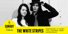 Sunday Tribute - The White Stripes & Co // Supersonic