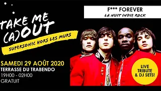 F*** Forever en plein air / Take Me (A)Out du Supersonic