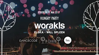 Hungry Party avec Worakls, Elska & Will Spleen