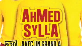 Ahmed Sylla, Avec un grand A