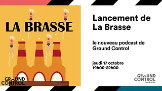 Ground Control / Soiree de lancement de "La brasse"