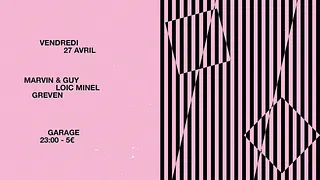 Garage avec Marvin & Guy, Loic Minel et Greven