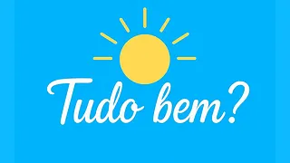 Tudo bem?