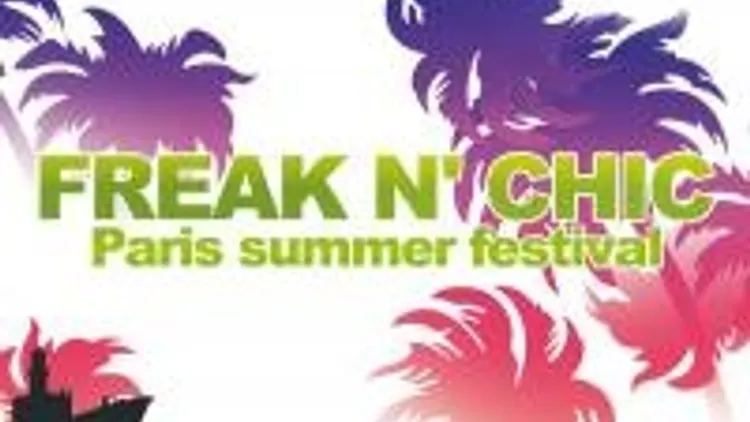 Freak N’chic Paris Summer Festival