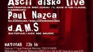 Ascii.disko (live) + Paul Nazca (dj Set)