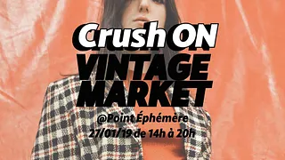 ⚡ CrushON Vintage Market is BACK X Point Ephémère