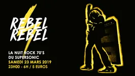 Rebel Rebel / La Nuit Rock 70's du Supersonic