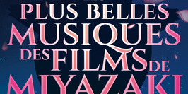 Les Plus Belles Musiques de Films de Miyazaki