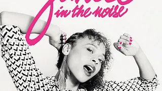 Janice in the noise