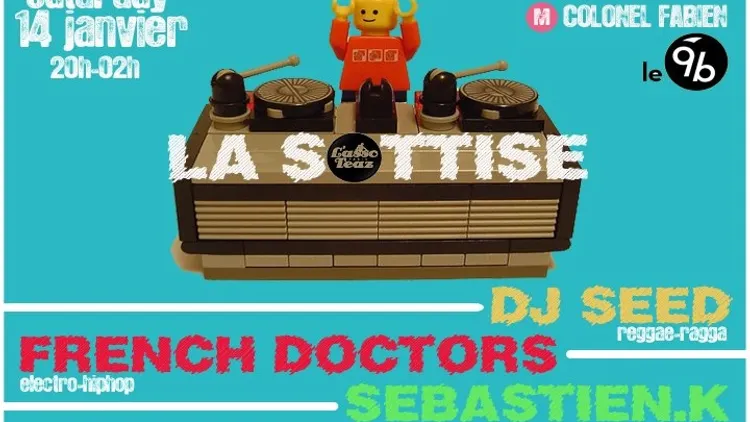 LA SOTTISE W/ FRENCH DOCTORS + DJ SEED + SEBASTIEN K