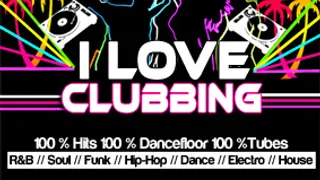 I LOVE CLUBBING