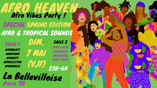 Afro Heaven ~ Afro Vibes Party spécial spring edition !!