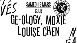 Chentertainment #6: Ge-Ology, Moxie, Louise Chen