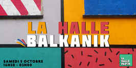 La Halle Balkanik !