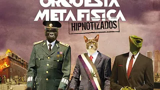 ORQUESTA METAFISICA « HIPNOTIZADOS »