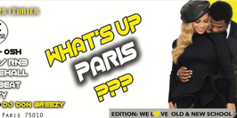WHAT ' s up Paris Edition : ONLY Soogood VIBES