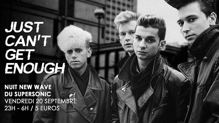 Just Can’t Get Enough #4 / Nuit New Wave Du Supersonic