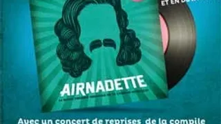 Airnadette : Release party de la BO de la comedie musiculte
