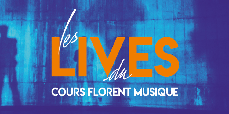 Concert "Lives Cours Florent musique"