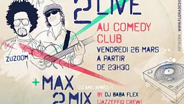 Max 2 Live - ZuzooM + Third Shot