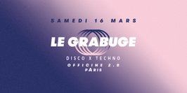 Le Grabuge #8 • 2 Rooms • Disco x Techno