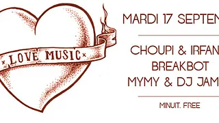 Love Music avec Breakbot, Choupi & Irfane, Mymy & Dj James