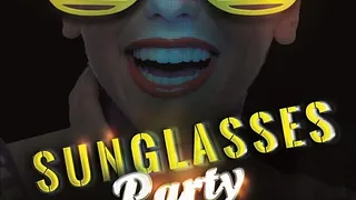 SUNGLASSES PARTY