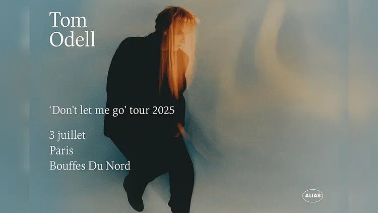 Tom Odell - Don't Let Me Go Tour