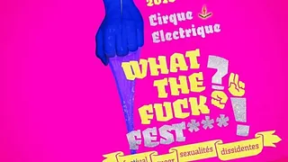 WHAT THE FUCK FEST***!