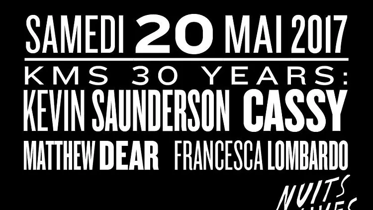Kms 30 years w/ Kevin Saunderson, Cassy, Matthew Dear, Francesca Lombardo
