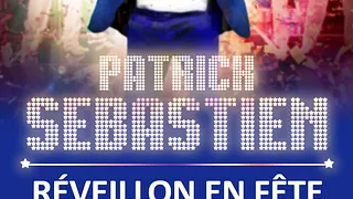 Réveillon en Fête : Patrick Sebastien