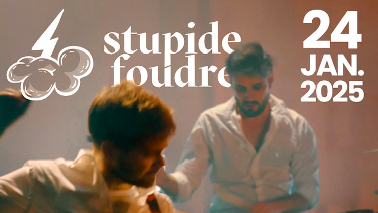Concert STUPIDE FOUDRE