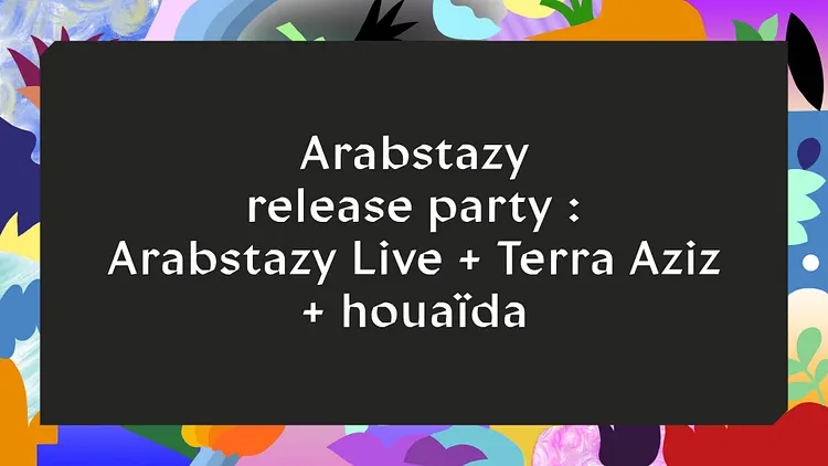 Arabstazy Release Party x NYOKOBOP