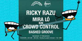 Happiness Therapy: Ricky Razu, Mira Ló b2b Crowd Control & Bashed Groove