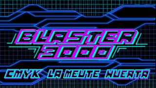 La Meute - Blaster 3000 with Huerta, CMYK