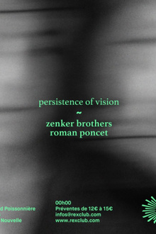 Persistence Of Vision: Zenker Brothers & Roman Poncet