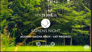 La Clairière x Sapiens : Agoria, Sacha Rudy, LKF Project