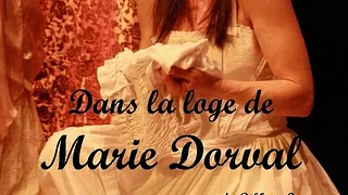 Dans la loge de Marie Dorval